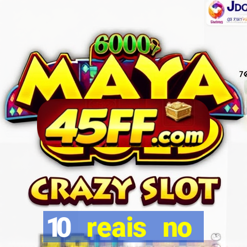 10 reais no cadastro fortune tiger